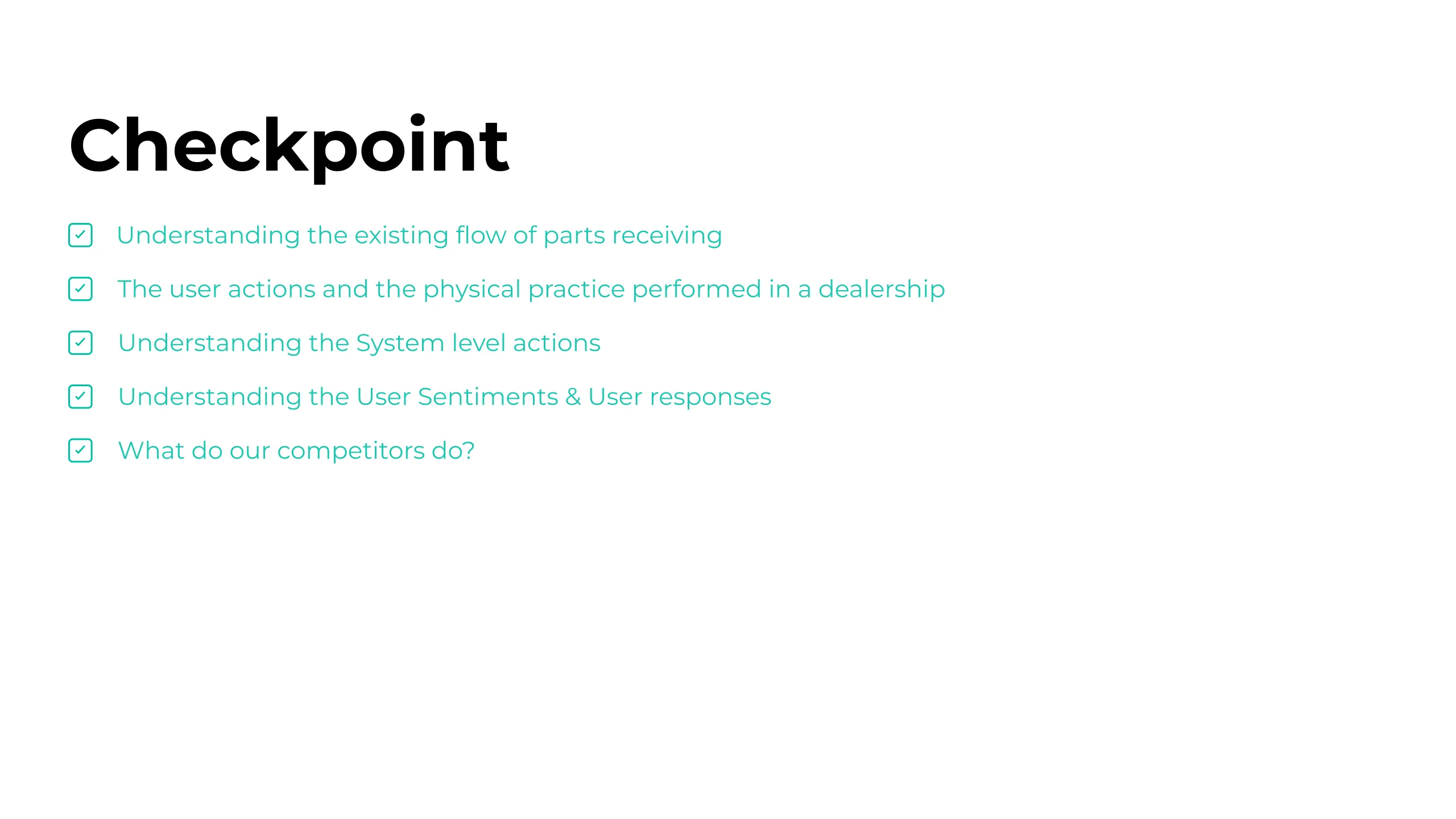 The last Discover checkpoint, every line now ticked: the existing receiving flow, the user actions and physical practice in a dealership, the system level actions, the user sentiments and responses, and what competitors do.